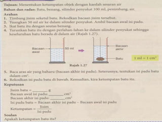 Menentukan Ketumpatan Objek Dengan Menggunakan Kaedah Sesaran Air
 