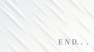 E N D. . .
12
 