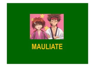 MAULIATE
 