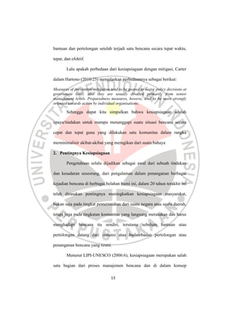 13
bantuan dan pertolongan setelah terjadi satu bencana secara tepat waktu,
tepat, dan efektif.
Lalu apakah perbedaan dari...