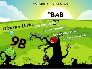 “BAB
2”
“MEMBUAT PRESENTASI”
 