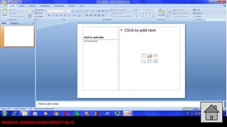 MUNCUL LEMBAR KERJA SEPERTI INI 
 