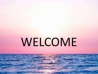 WELCOME
 