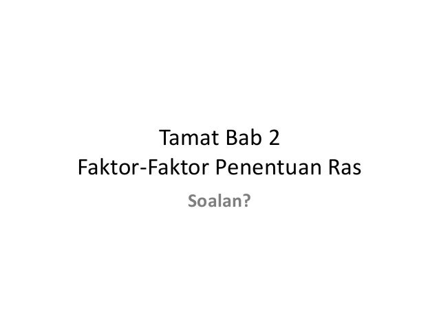 Bab 2 - Faktor Penentu Ras (Moral)