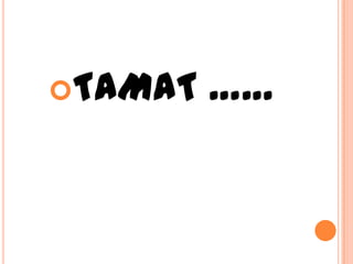 TAMAT

……

 