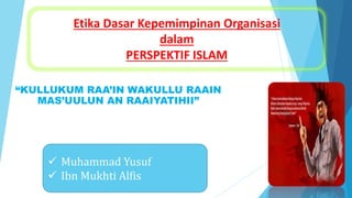 Etika Dasar Kepemimpinan Organisasi dalam PERSPEKTIF ISLAM