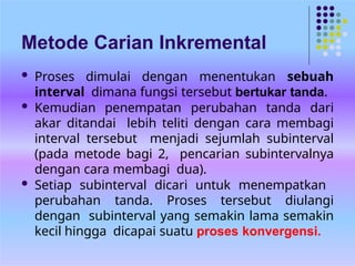 Metode Incre BAB 2_Akar Persamaan (Pertemuan _2).pptx