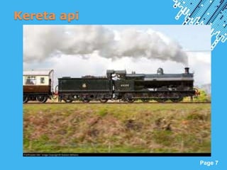 Powerpoint Templates
Page 7
Kereta api
 