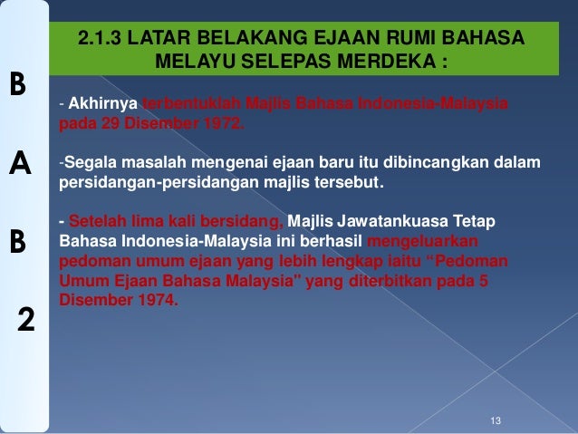 SEJARAH DAN PERKEMBANGAN SISTEM EJAAN RUMI BAHASA MELAYU