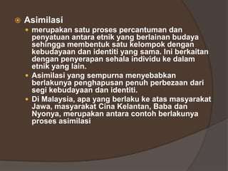 contoh akulturasi di malaysia