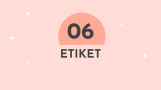ETIKET
06
 