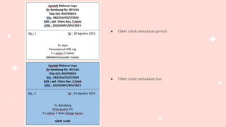 ● Etiket untuk pemakaian peroral
● Etiket untuk pemakaian luar
 