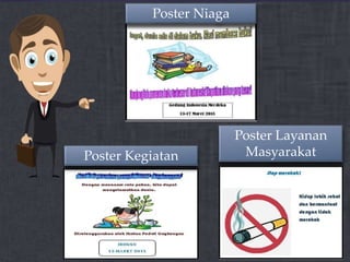 Poster Niaga
Poster Kegiatan
Poster Layanan
Masyarakat
 