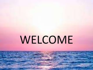 WELCOME
 