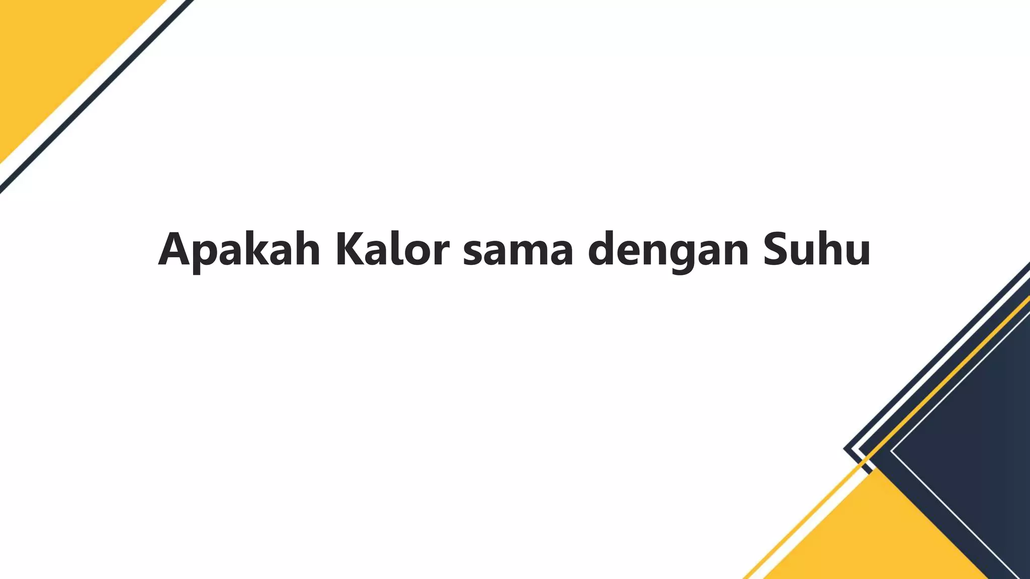 Bab 3.2 IPA Kelas 7 (Revisi Kalor dan Asas Black) SMP Ibrahimy 1 ...