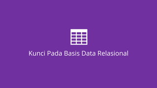 Kunci Pada Basis Data Relasional
 