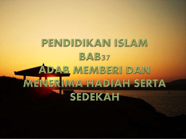 Adab Memberi Dan Menerima Hadiah Serta Sedekah