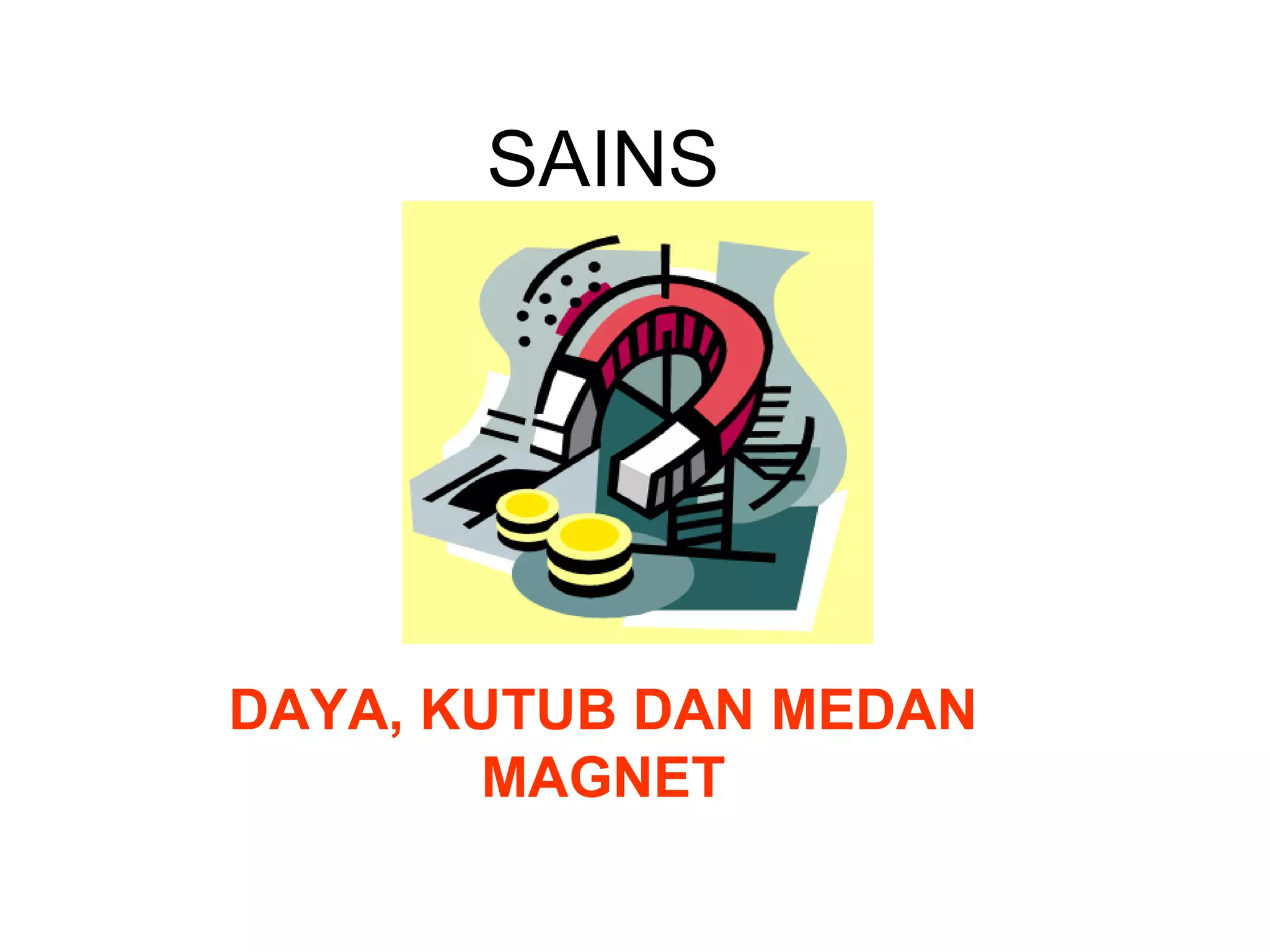 Bab+3 daya+kutub+dan+medan+magnet+1 | PPT