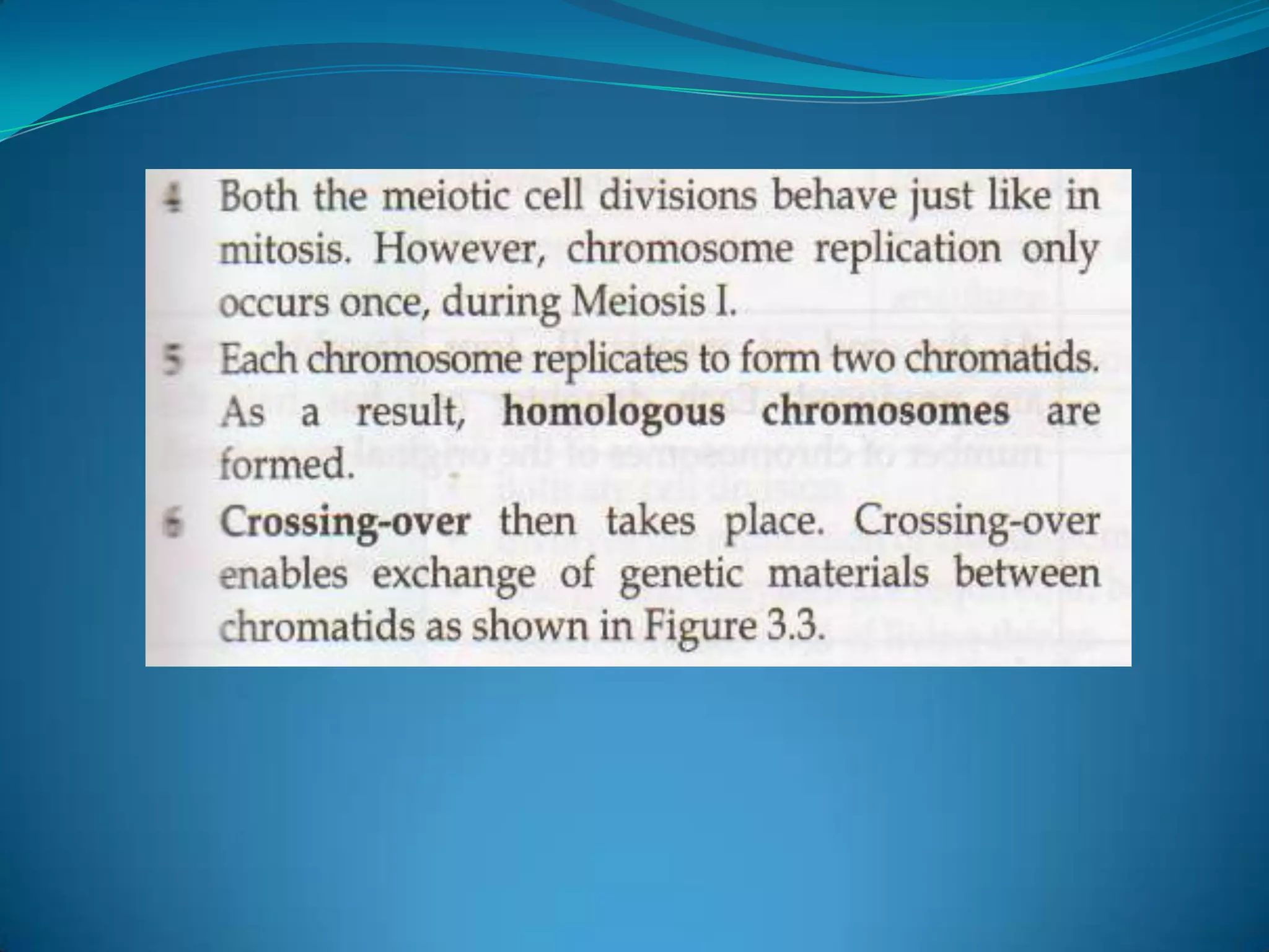 Two requirements must be satisfied i.e. growth and sexual reproduction. 