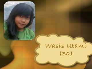 Wasis Utami
   (30)
 