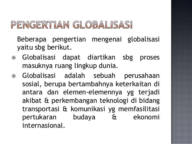 Globalisasi Dalam Kehidupan Berbangsa Dan Bernegara Rasanya
