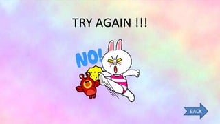 TRY AGAIN !!!
BACK
 