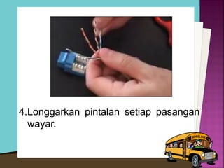 4. Longgarkan pintalan setiap pasangan wayar.  