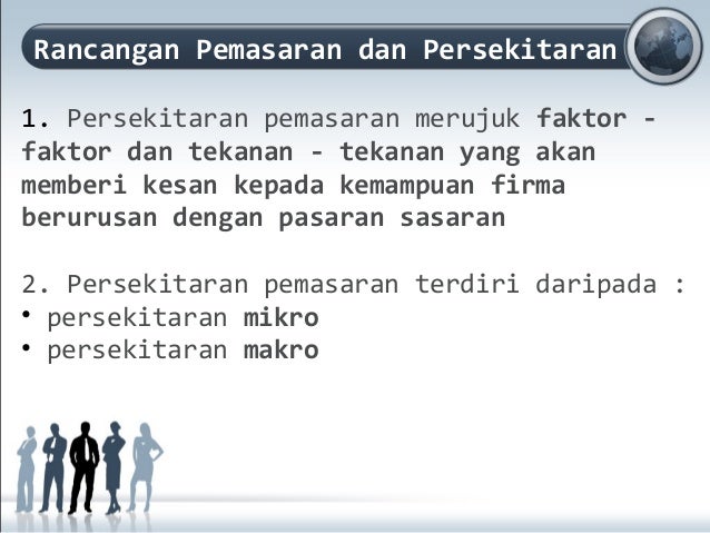persekitaran makro dalam pemasaran Akan mengharungi pelbagai faktor samada boleh kawal dikenali sebagai persekitaran mikro dan tidak boleh kawal dipanggil persekitaran makro dalam menjalankan perniagaanmengenalpasti dan memahami persekitaran mikro dan makro dalam pemasaranbr. persekitaran makro dalam pemasaran Akan mengharungi pelbagai faktor samada boleh kawal dikenali sebagai persekitaran mikro dan tidak boleh kawal dipanggil persekitaran makro dalam menjalankan perniagaanmengenalpasti dan memahami persekitaran mikro dan makro dalam pemasaranbr.