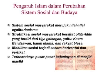 Salah satu pengaruh agama dan kebudayaan islam di indonesia adalah