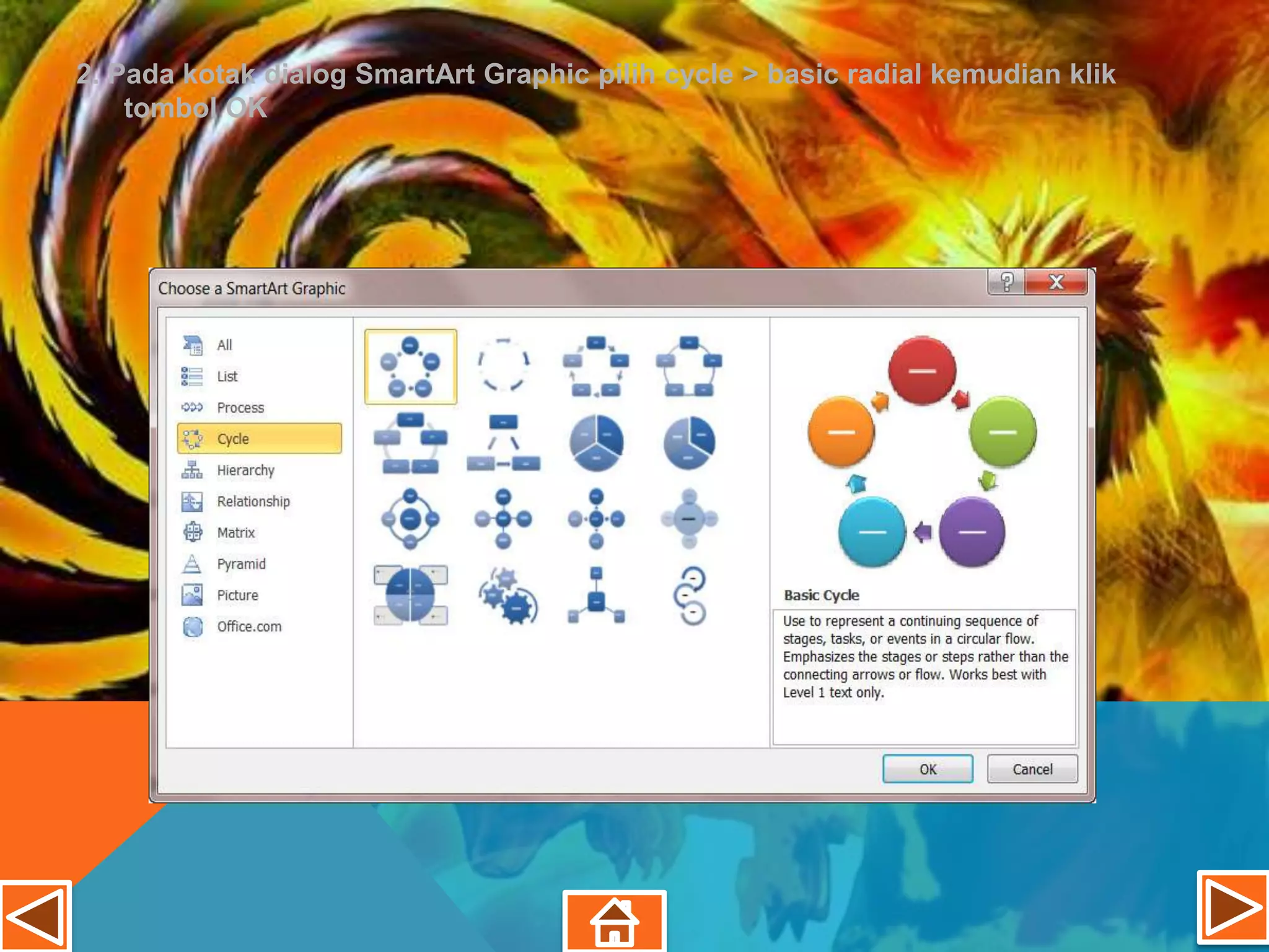 2. Pada kotak dialog SmartArt Graphic pilih cycle > basic radial kemudian klik
    tombol OK
 