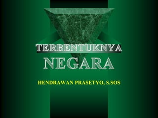 HENDRAWAN PRASETYO, S.SOS

 