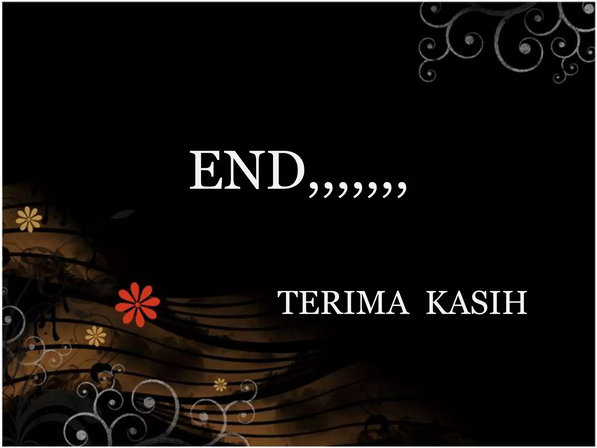 END,,,,,,,

    TERIMA KASIH
 
