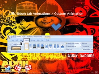 Klik ribbon tab Animations > Custom Animation
 