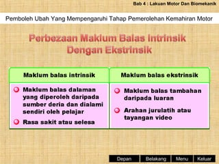 Bab 4 : Lakuan Motor Dan Biomekanik

Pemboleh Ubah Yang Mempengaruhi Tahap Pemerolehan Kemahiran Motor

Depan

Belakang

Menu

Keluar

 