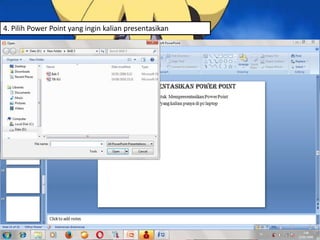 4. Pilih Power Point yang ingin kalian presentasikan
 