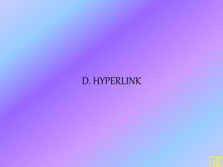 D. HYPERLINK
 