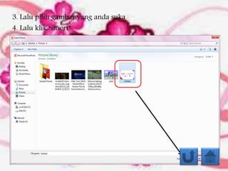 3. Lalu pilih gambar yang anda suka
4. Lalu klik “insert”
 