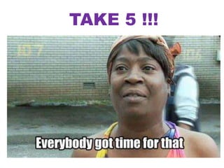 TAKE 5 !!!
 