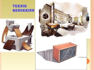 TEKNIK
RENDERING
 