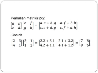 Perkalian matriks 2x2



Contoh
 