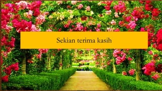 Sekian terima kasih
 