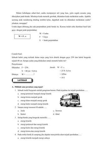 Peganglah lampu. Apakah yang kamu rasakanPertanyaan:<br />Perubahan energi apa sajakan yang terjadi pada peristiwa tersebut?