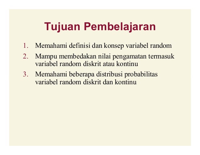 VARIABEL RANDOM & DISTRIBUSI PELUANG