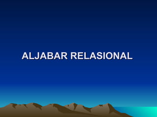 ALJABAR RELASIONAL 