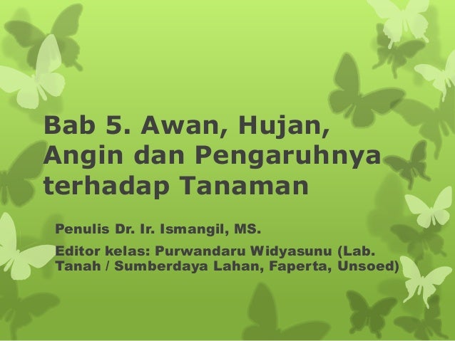 Bab 5 Awan Hujan Angin Dan Pengaruhnya Terhadap Tanaman Bab 5 Awan Hujan Angin Dan Pengaruhnya Terhadap Tanaman