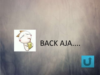 BACK AJA....
 