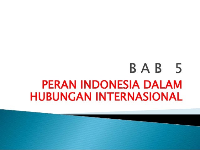 Peran Indonesia Dalam Hubungan Internasional