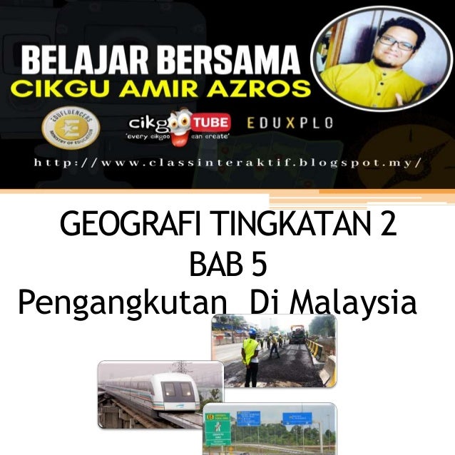 Geografi Tingkatan 2 Pengangkutan Di Malaysia Bab 5