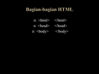   <html>   </html>
  <head>   </head>
 <body>    </body>
 