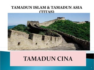 1
TAMADUN ISLAM & TAMADUN ASIA
(TITAS)
 